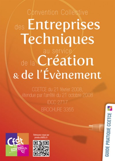 Guide CFDT 2012 – Convention Collective des Entreprises Techniques au service de la Création & de l’Évènement. Consultez le guide ici : http://issuu.com/lilavert/docs/guide_prestataires2012