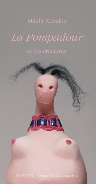 La pompadour livre – Petites et grandes creatures – Makhi Xenakis, Sculptures