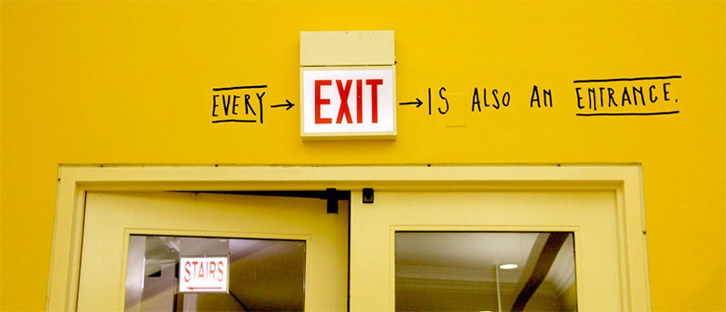 Every EXIT... si also en entrance - happy / Design Stefan Sagmeister