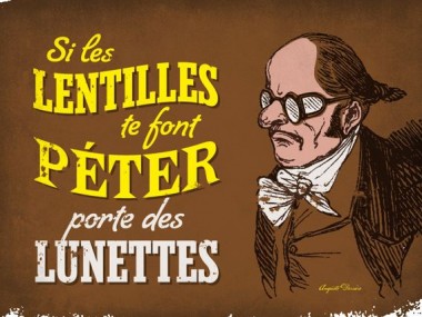 les lentilles te font peter, porte des lunettes, Auguste Derriere