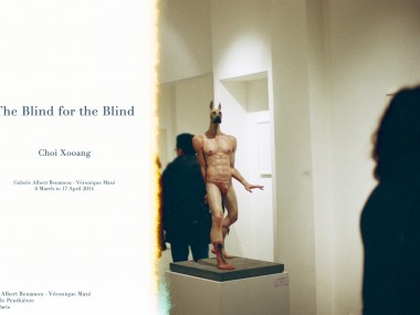 CHOI XOOANG – expo Paris – The Blind for the Blind – galerie Benamou